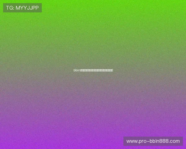 bbin登录官网安全稳定,轻松畅玩线上博彩娱乐体验 bbin登录官网安全稳定,轻松畅玩线上博彩娱乐体验